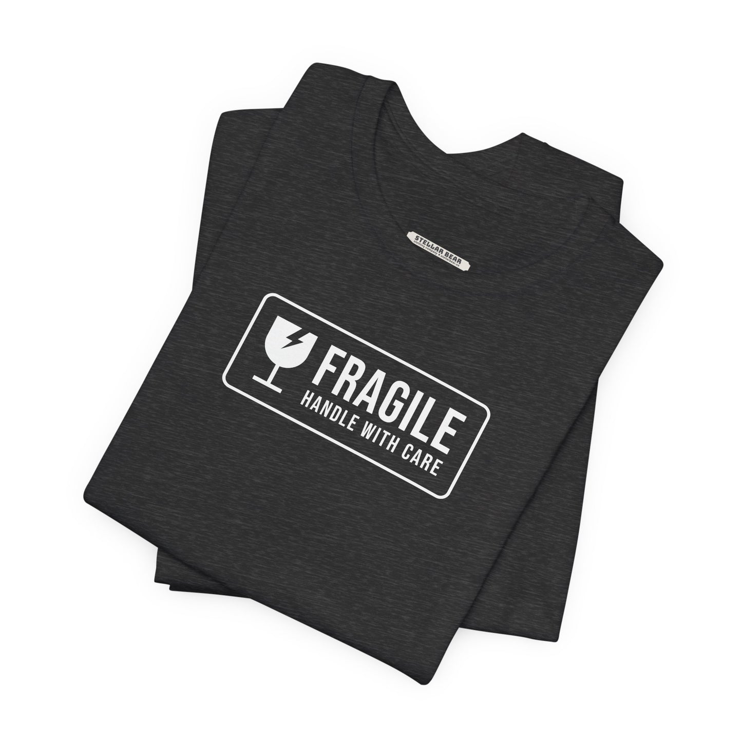 Fragile, Handle With Care T-Shirt