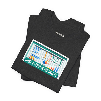 Just a Freak in the Sheets Graphic T-Shirt