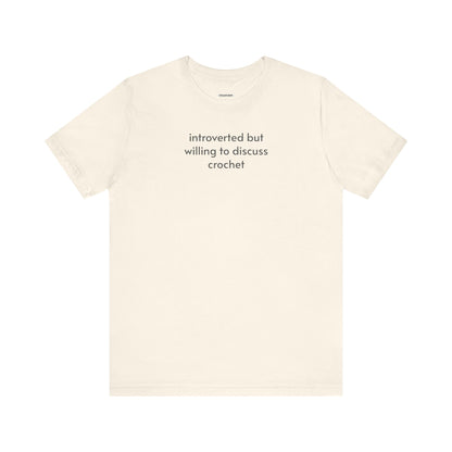Introverted but Willing to Discuss Crochet Minimalist Style T-Shirt
