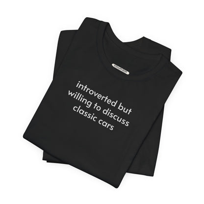 Introverted but Willing to Discuss Classic Cars Minimalist Style T-Shirt