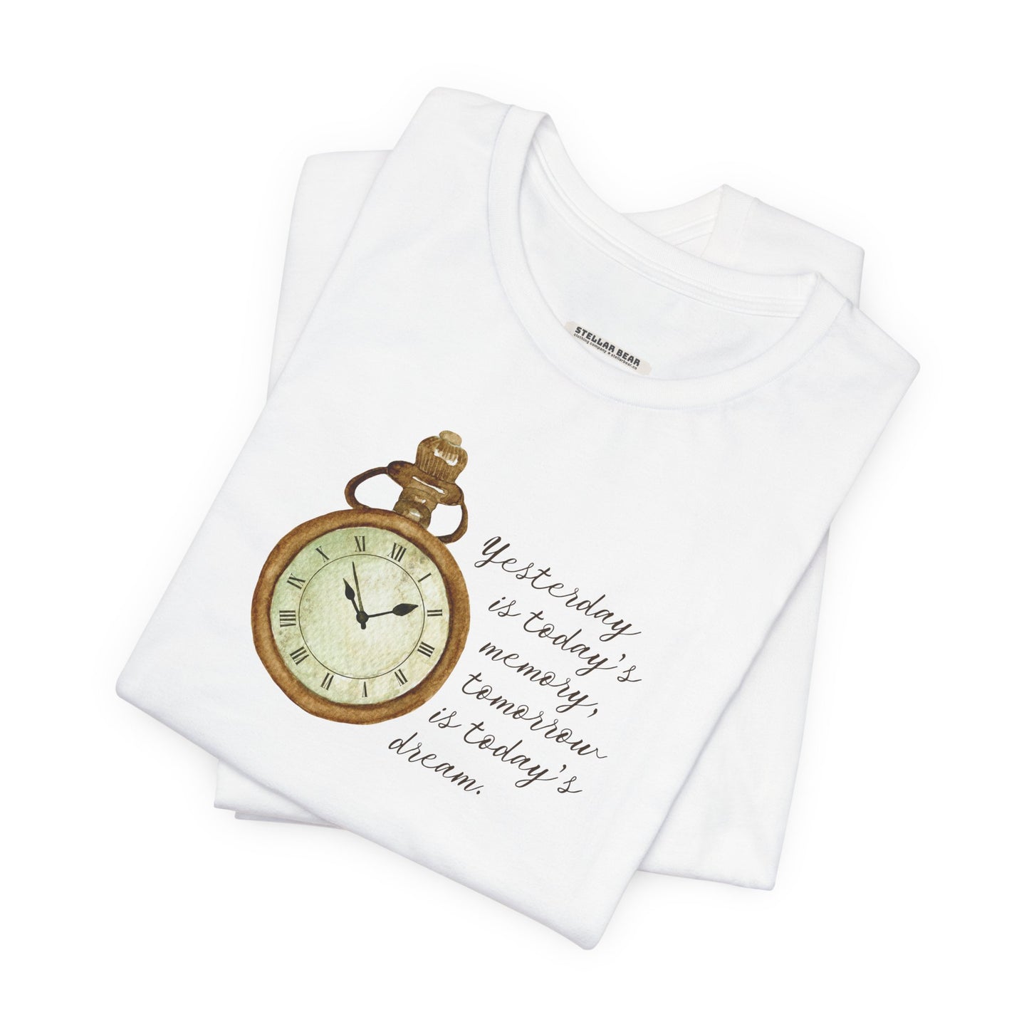 Yesterday is Today's Memory, Tomorrow is Today's Dream Pocketwatch Vintage Objects Graphic T-Shirt