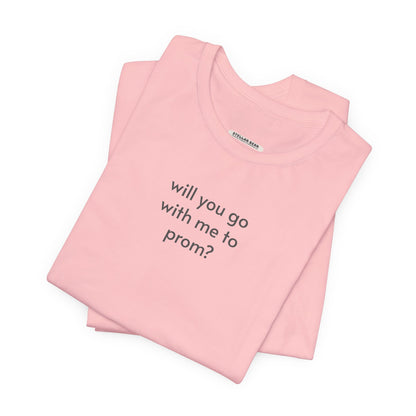Will You Go with Me to Prom Promposal T-Shirt