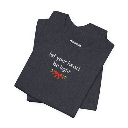 Let Your Heart Be Light Minimalist Style T-Shirt