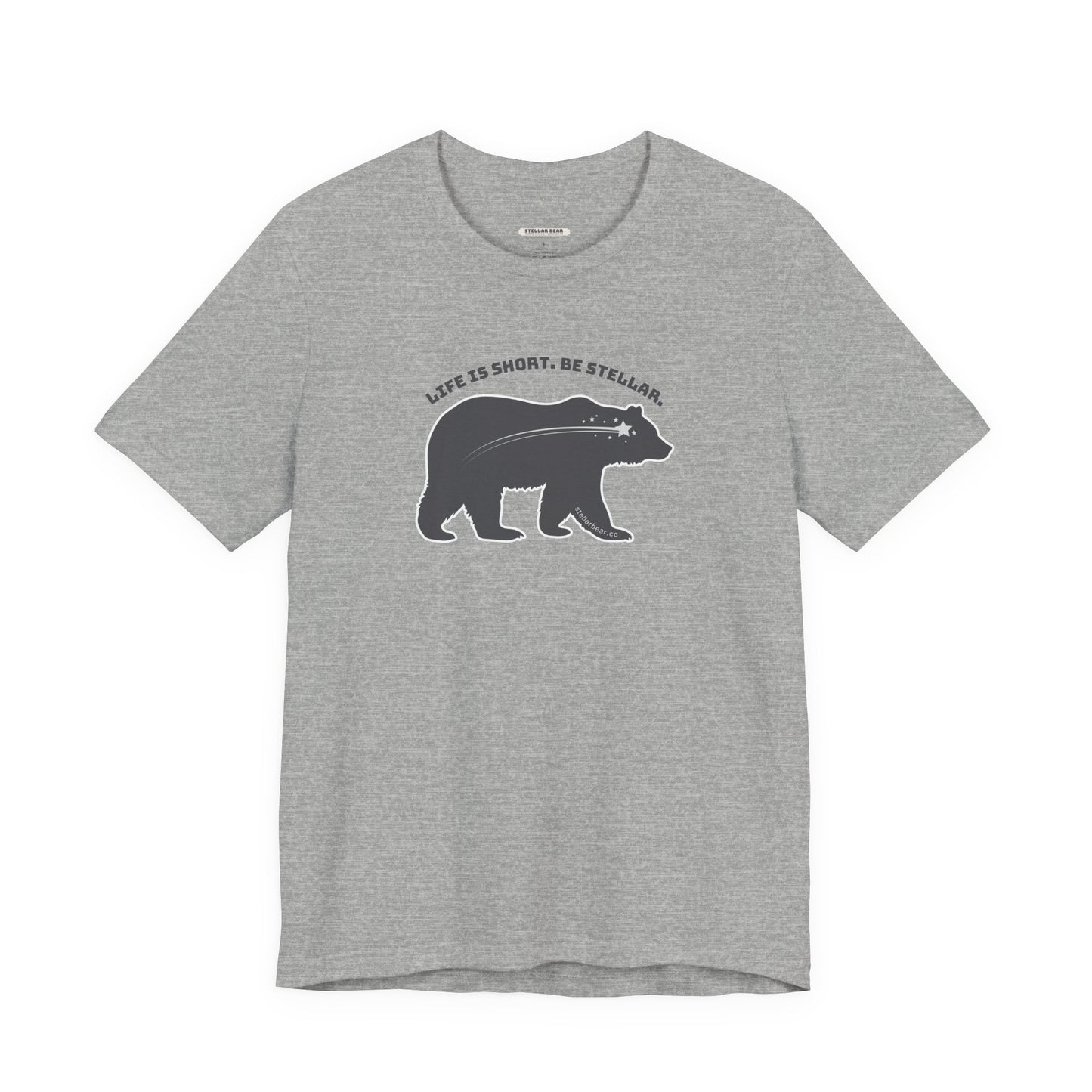 Lifs is Short. Be Stellar. With Stellar Bear Brand Logo Graphic T-Shirt