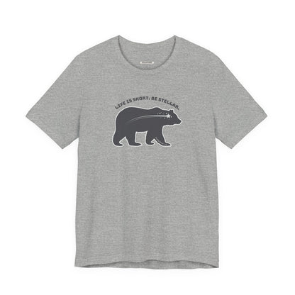 Lifs is Short. Be Stellar. With Stellar Bear Brand Logo Graphic T-Shirt