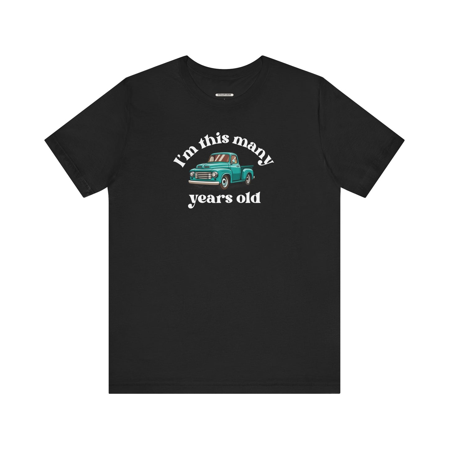 I'm This Many Years Old (Pickup Truck) Graphic T-Shirt