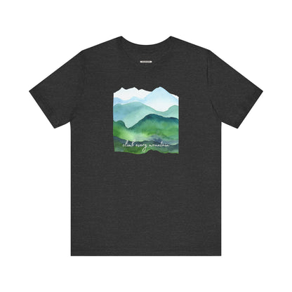 Climb Every Mountain Graphic T-Shirt