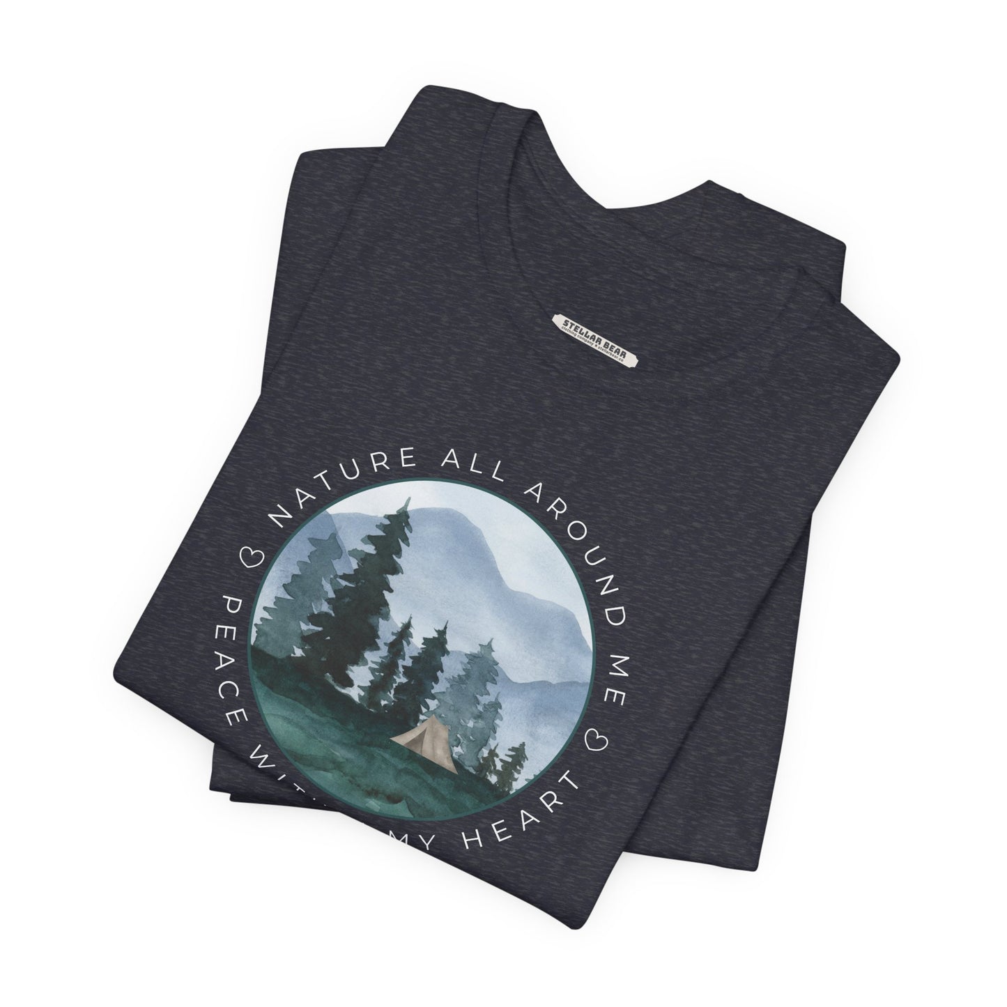 Nature All Around Me, Peace Within My Heart (w/ Tent) Graphic T-Shirt