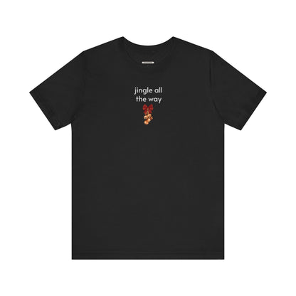 Jingle All the Way Minimalist Style T-Shirt