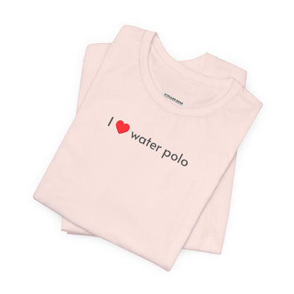I Love Water Polo Minimalist Style T-Shirt