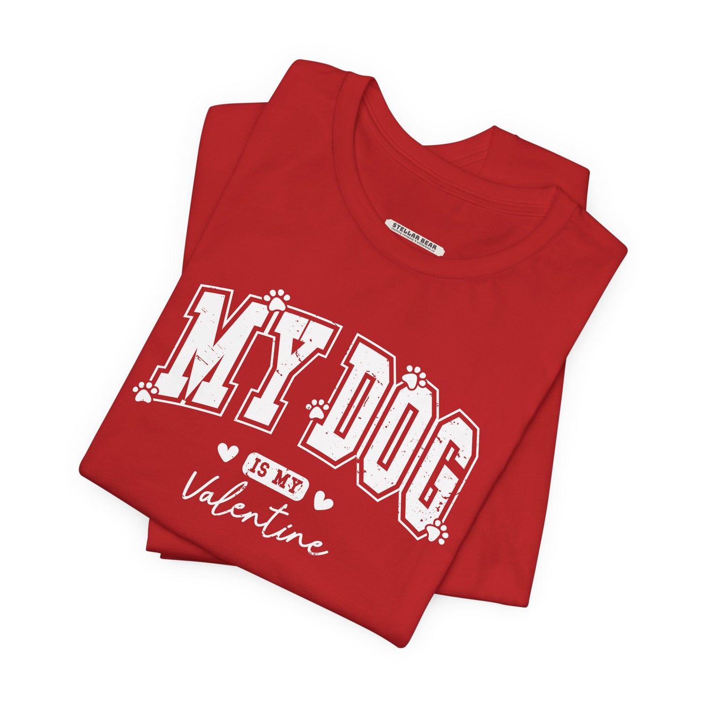 My Dog is My Valentine Graphic T-Shirt