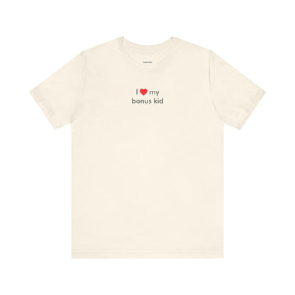 I Love My Bonus Kid Minimalist Style T-Shirt