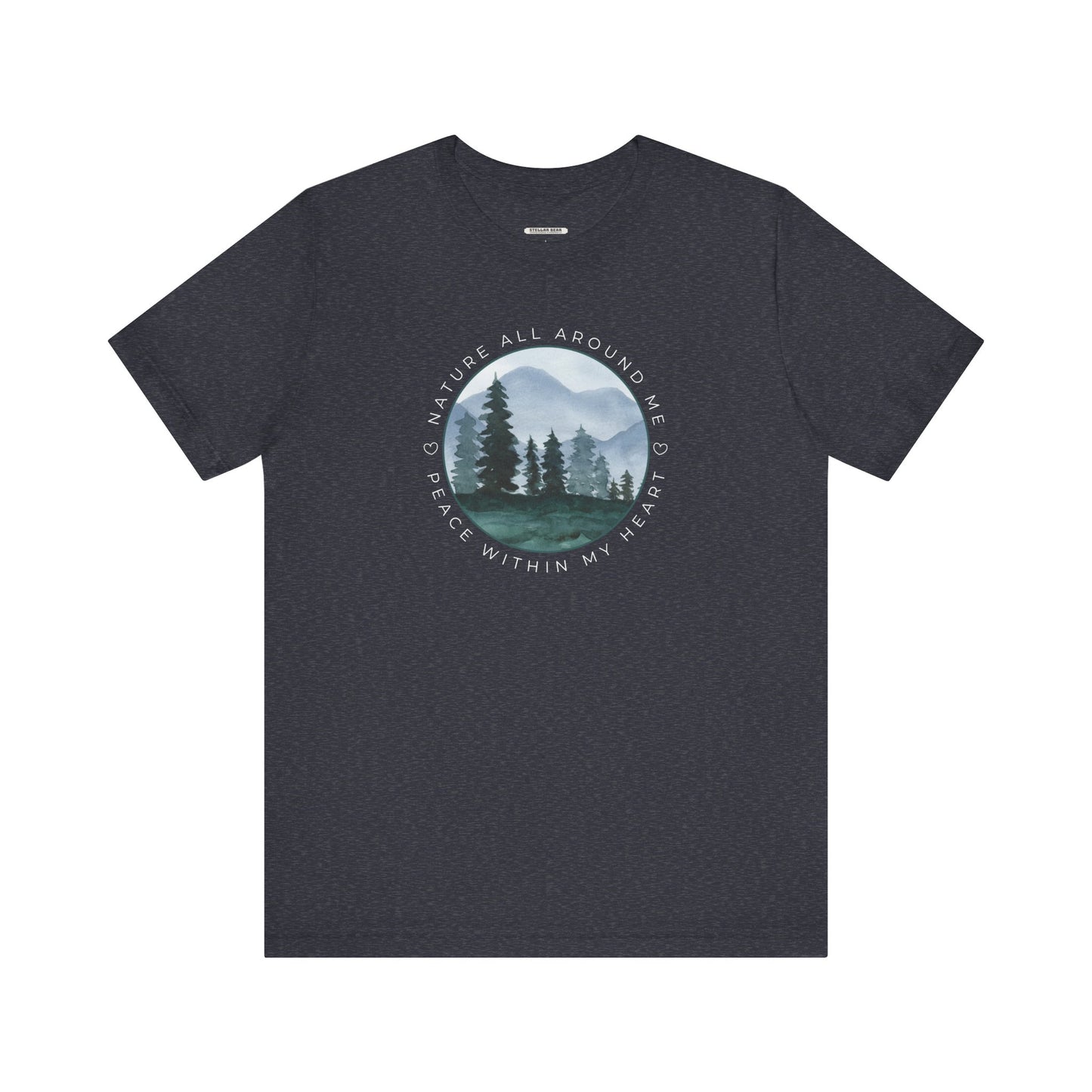 Nature All Around Me, Peace Within My Heart Graphic T-Shirt