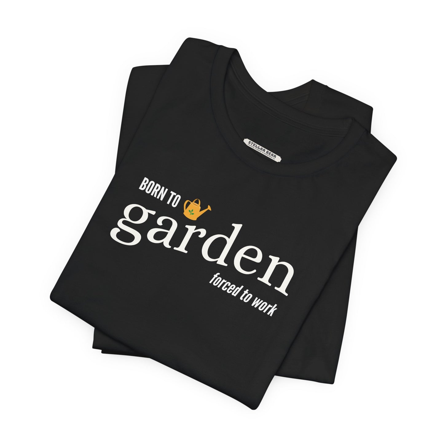 Born to Garden Forced to Work Graphic T-Shirt