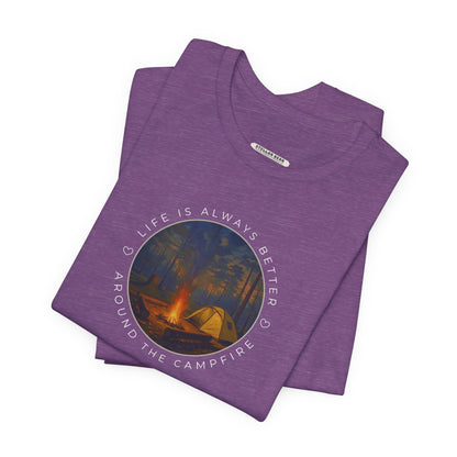 Life Is Always Better Around the Campfire Graphic T-Shirt