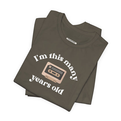 I'm This Many Years Old (Cassette Tape) Graphic T-Shirt