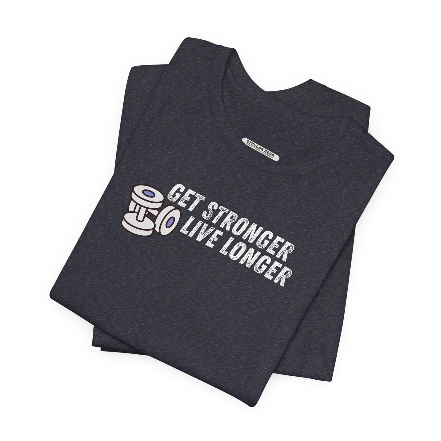 Get Stronger Live Longer Graphic T-Shirt