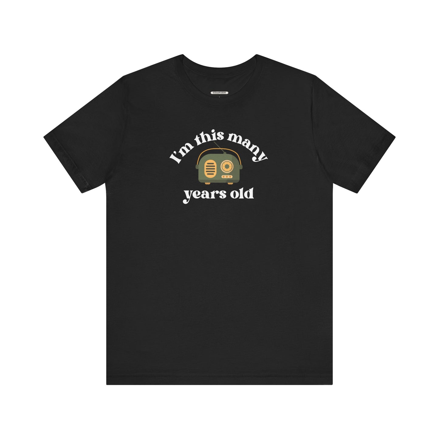 I'm This Many Years Old (Radio) Graphic T-Shirt