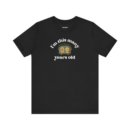 I'm This Many Years Old (Radio) Graphic T-Shirt