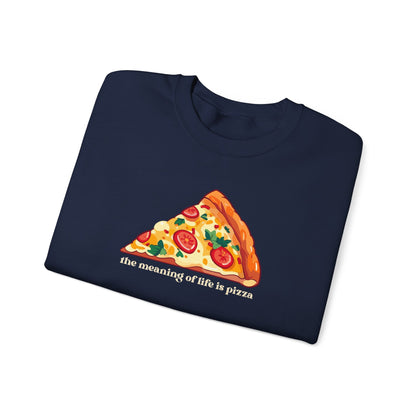 The Meaning of Life is Pizza Graphic Sweatshirt