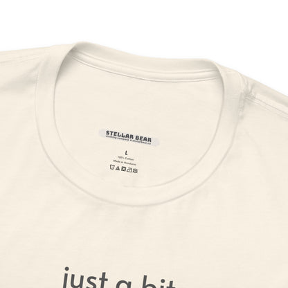 Just a Bit Jaded Minimalist Style T-Shirt
