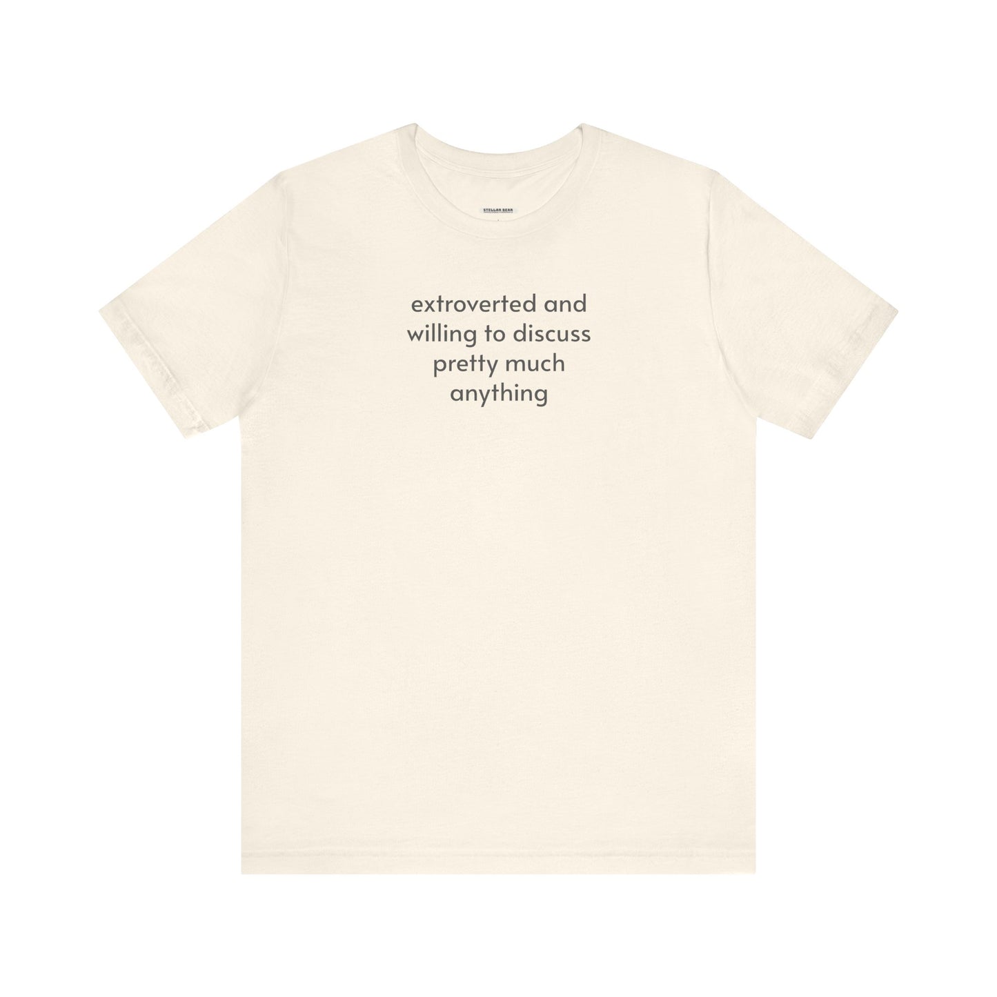 Extroverted and Willing to Discuss Pretty Much Anything Minimalist Style T-Shirt