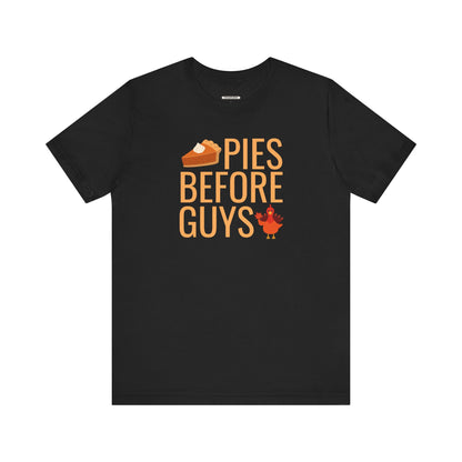 Pies Before Guys Graphic T-Shirt