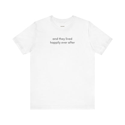 And They Lived Happily Ever After Minimalist Style T-Shirt for Wedding, Honeymoon, Anniversary