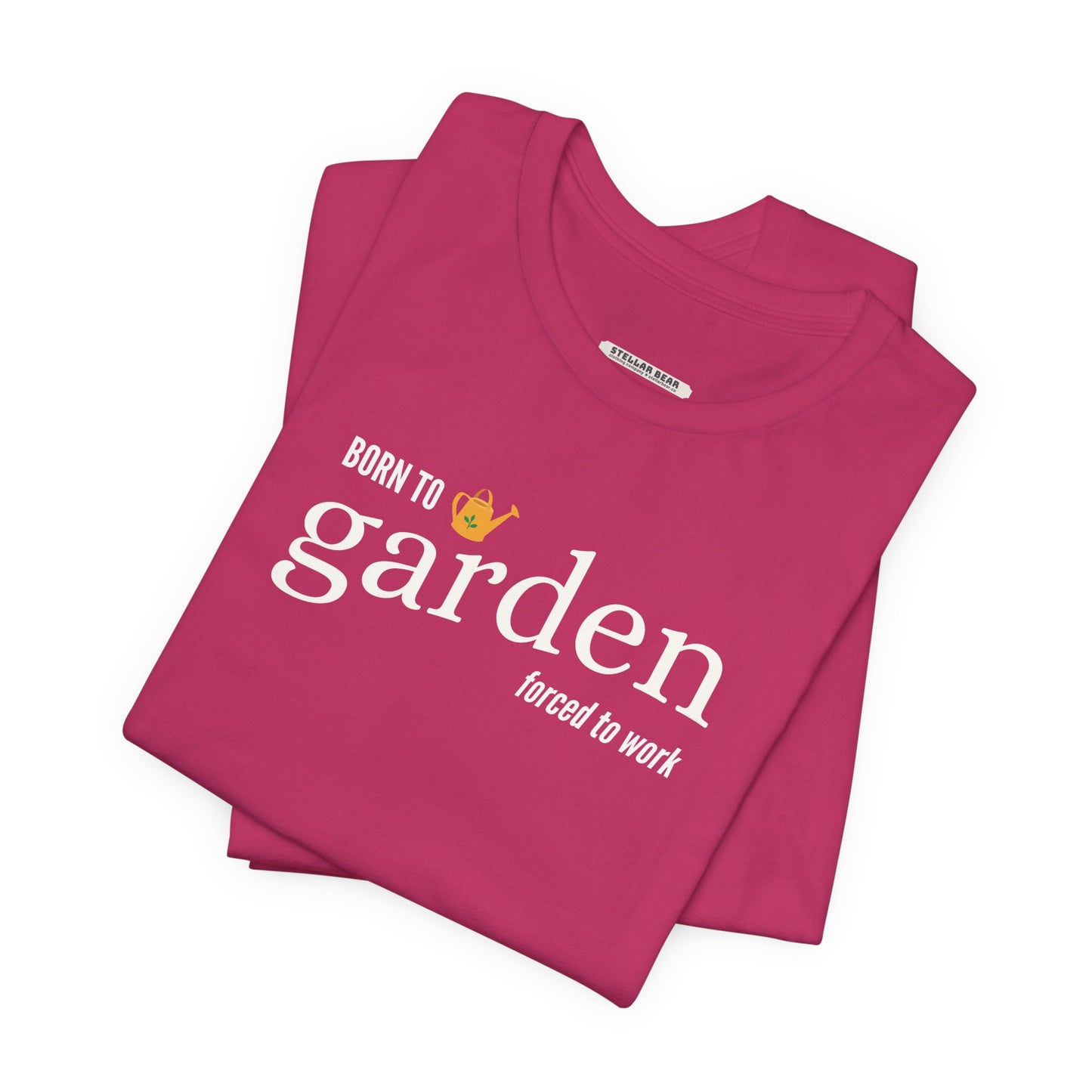Born to Garden Forced to Work Graphic T-Shirt