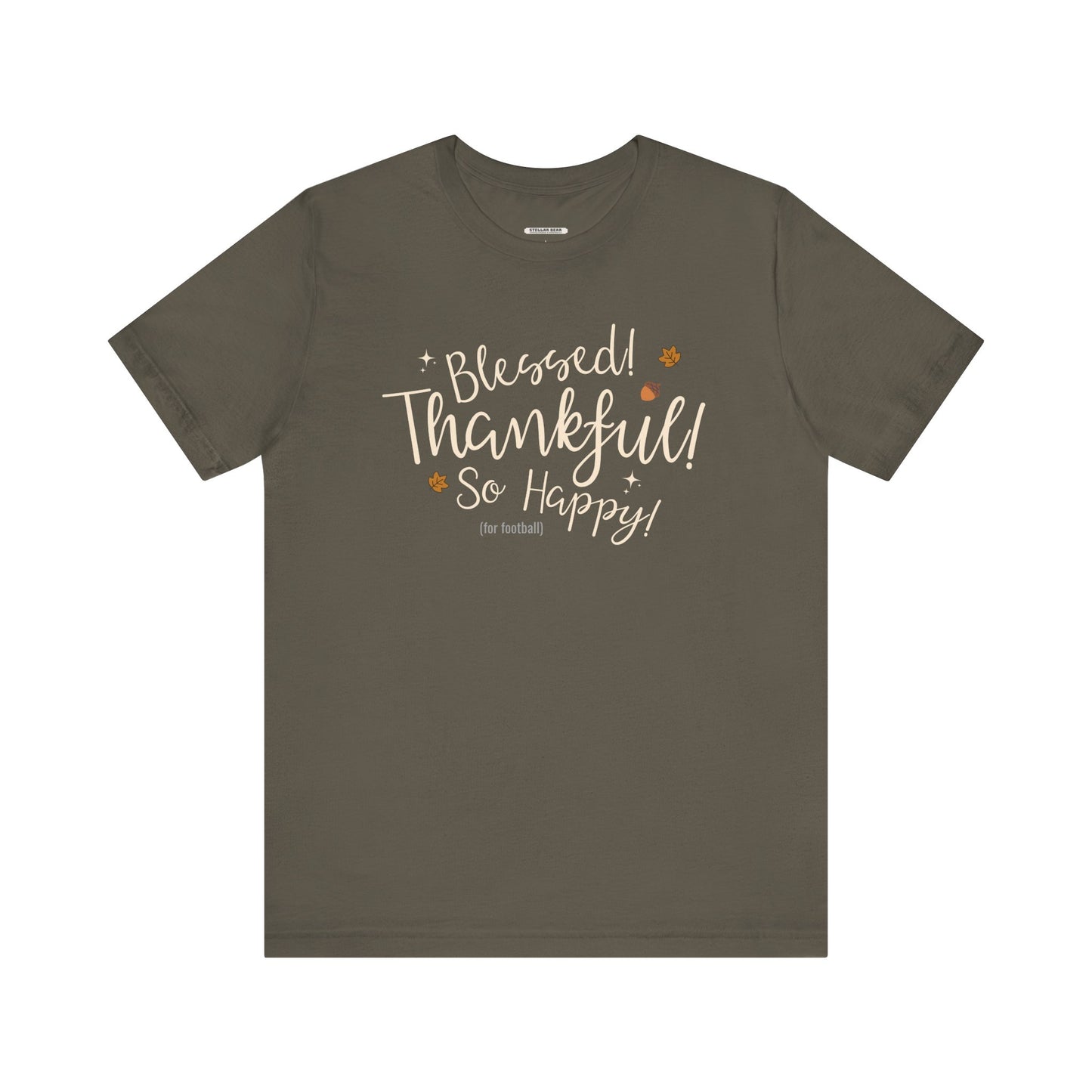 Blessed! Thankful! So Happy! (For Football) Graphic T-Shirt
