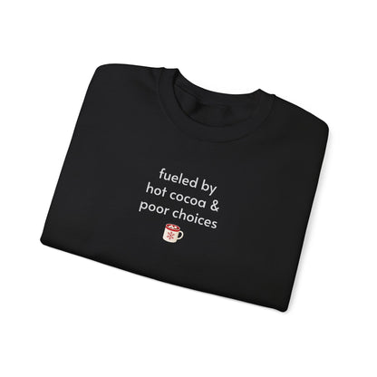 Fueled by Hot Cocoa & Poor Choices Minimalist Style Sweatshirt