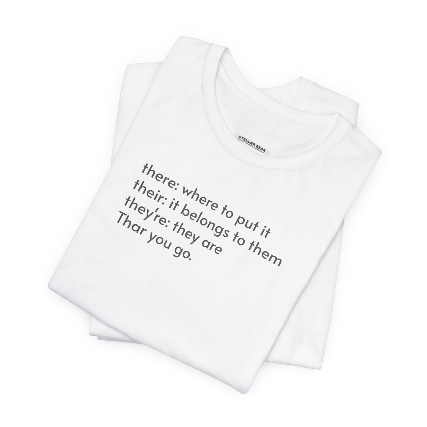 There, Their, They're, and Thar T-Shirt