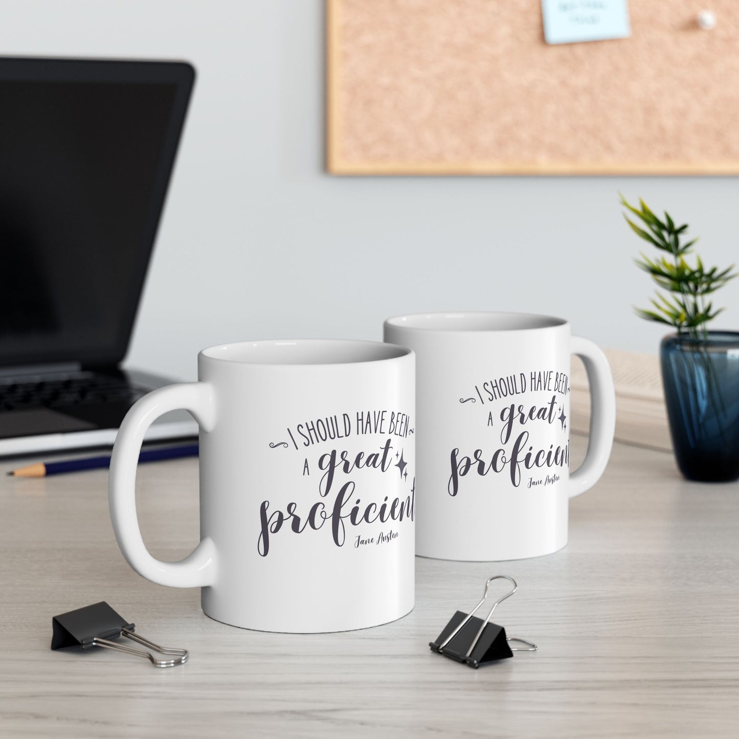I Should Have Been a Great Proficient Quote Mug (Jane Austen)