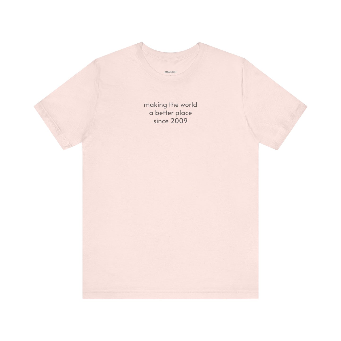 Making the World a Better Place Since (Personalized Year) Birthday Minimalist Style T-Shirt