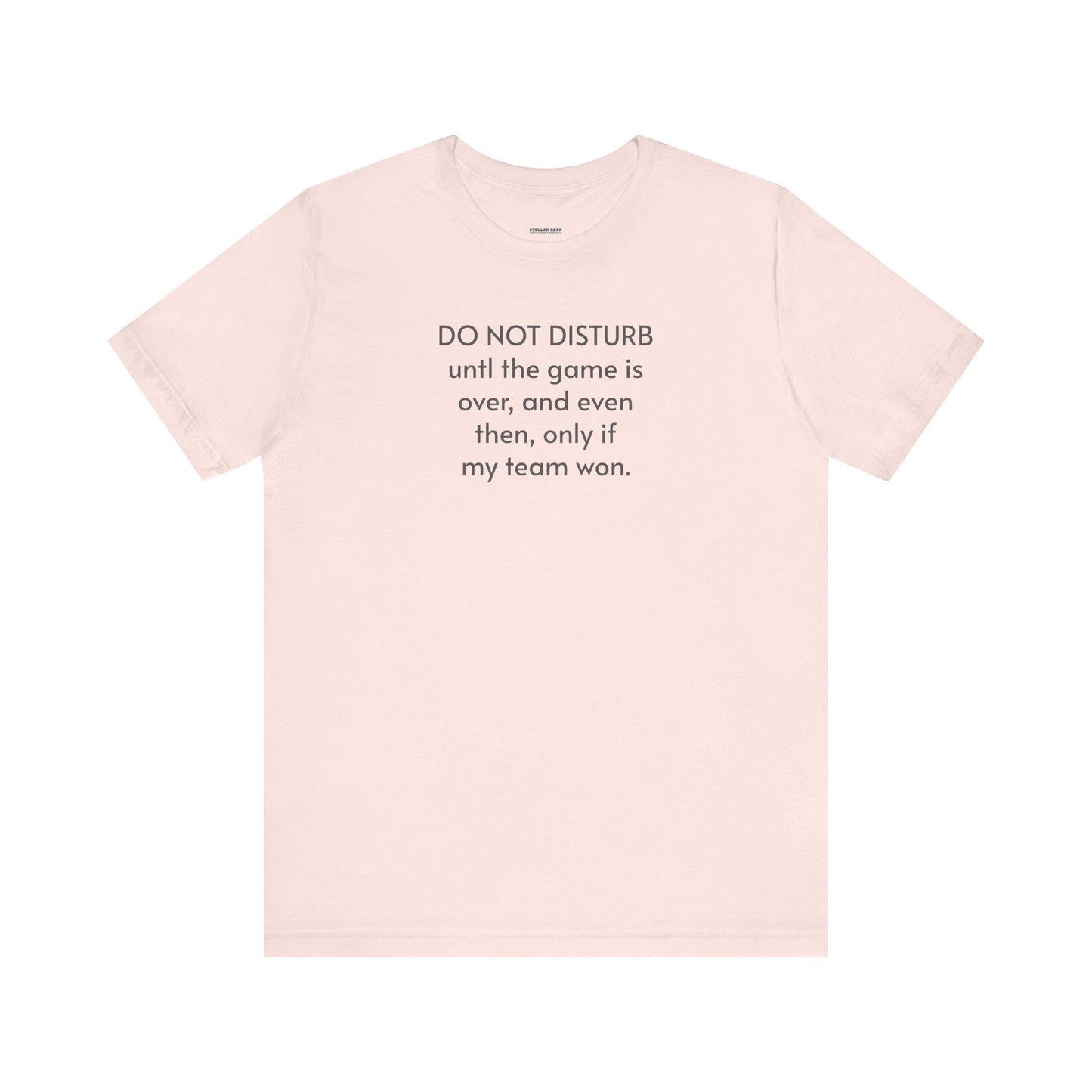Do Not Disturb Until the Game is Over Minimalist Style T-Shirt