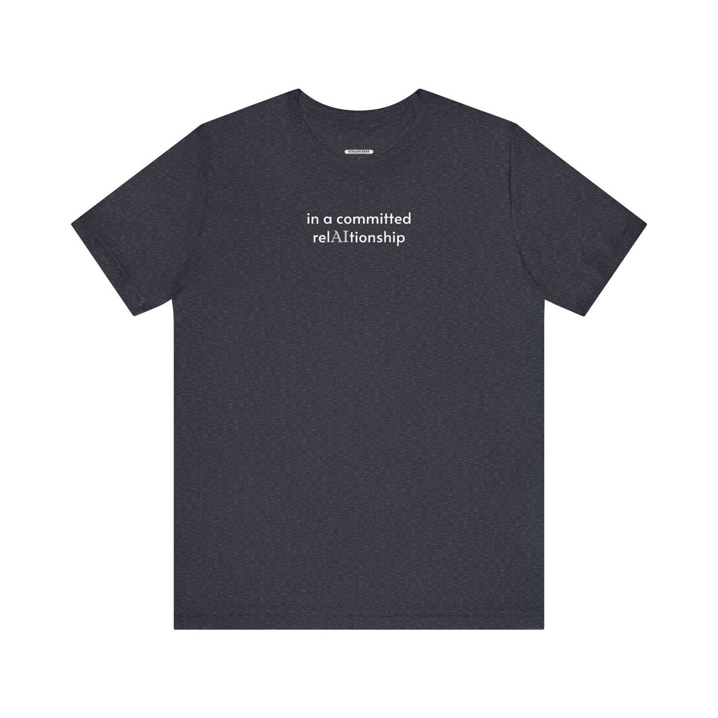 In a Committed Rel-AI-tionship Minimalist Style T-Shirt