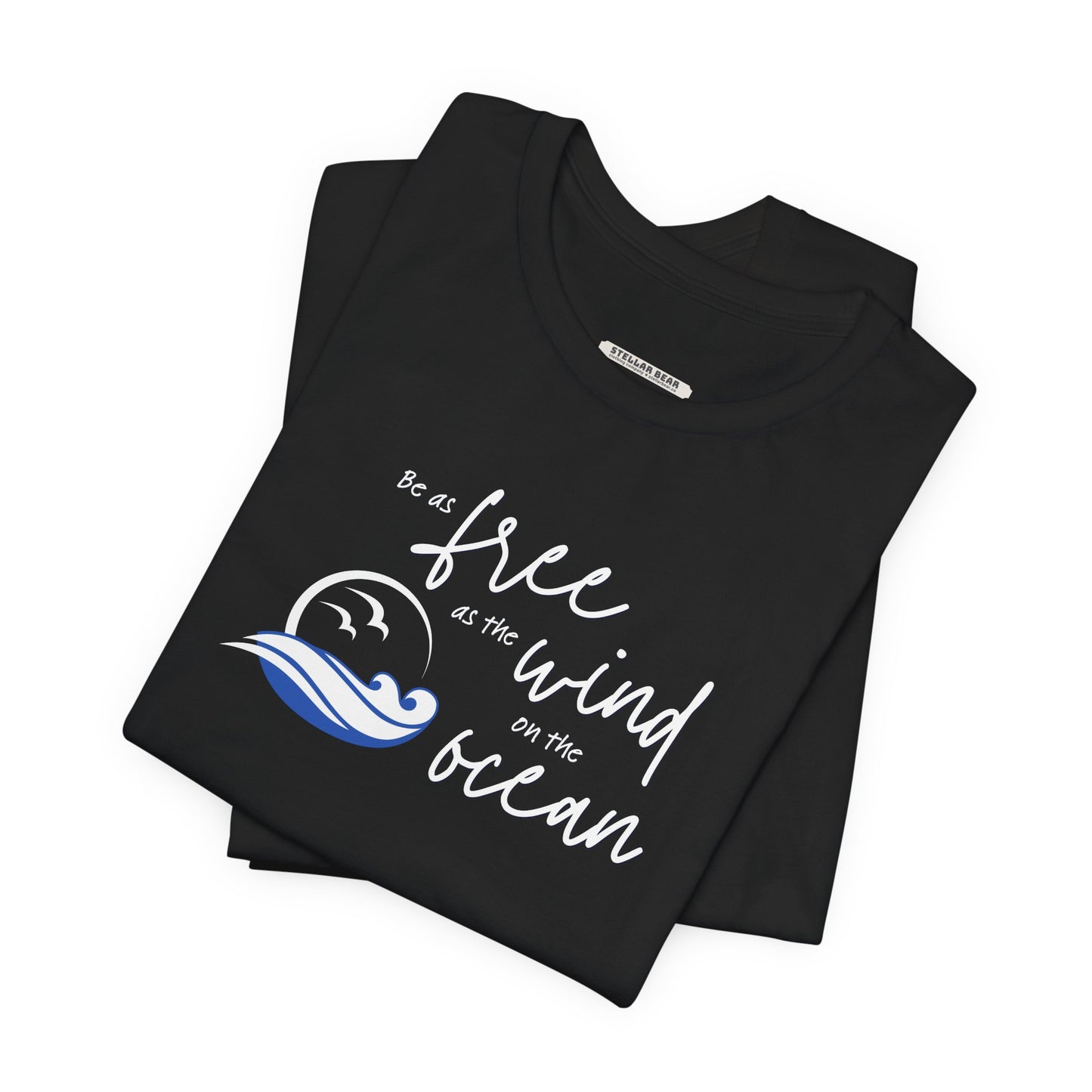 Be as Free as the Wind on the Ocean Graphic T-Shirt