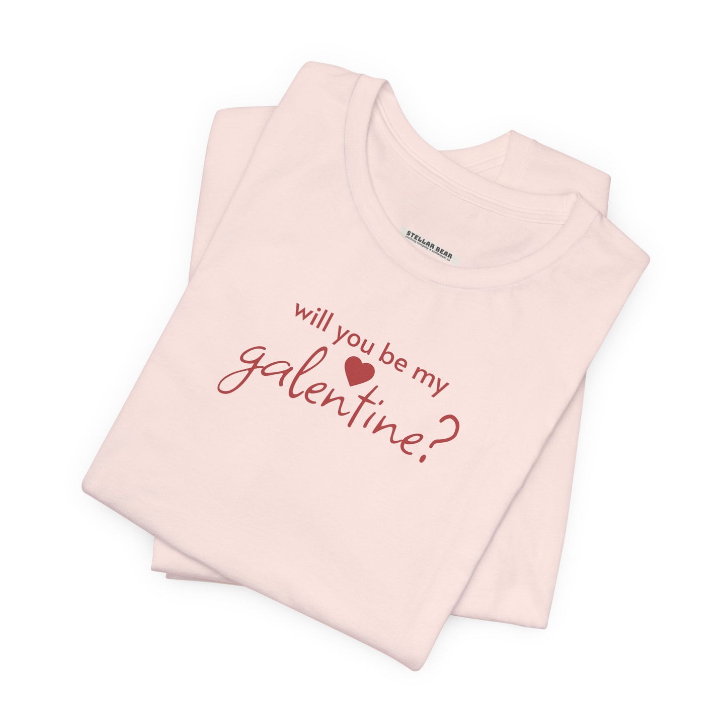 Will You Be My Galentine? Graphic T-Shirt