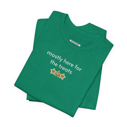Mostly Here for the Treats Minimalist Style T-Shirt