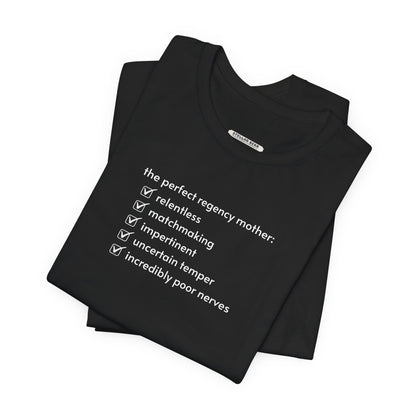 The Perfect Regency Mother Checklist T-Shirt (Jane Austen)