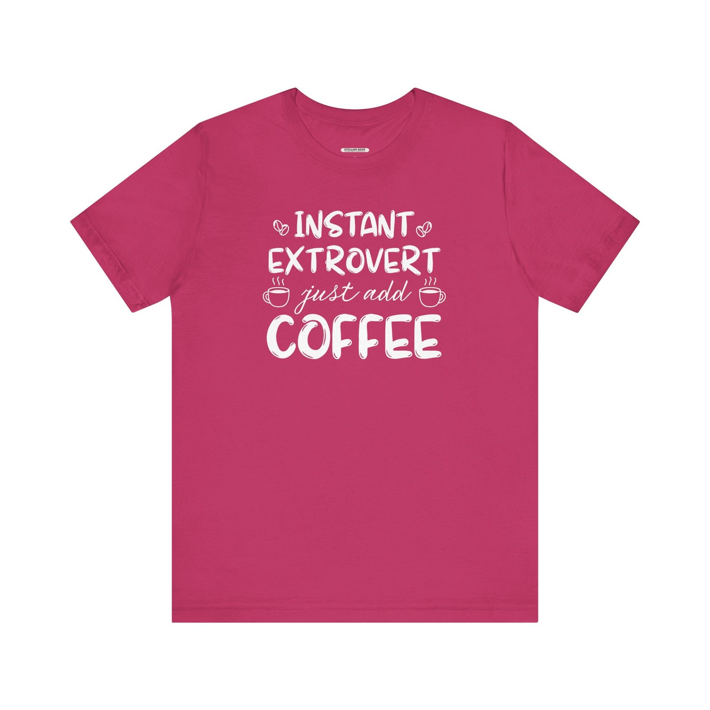 Instant Extrovert Just Add Coffee Graphic T-Shirt