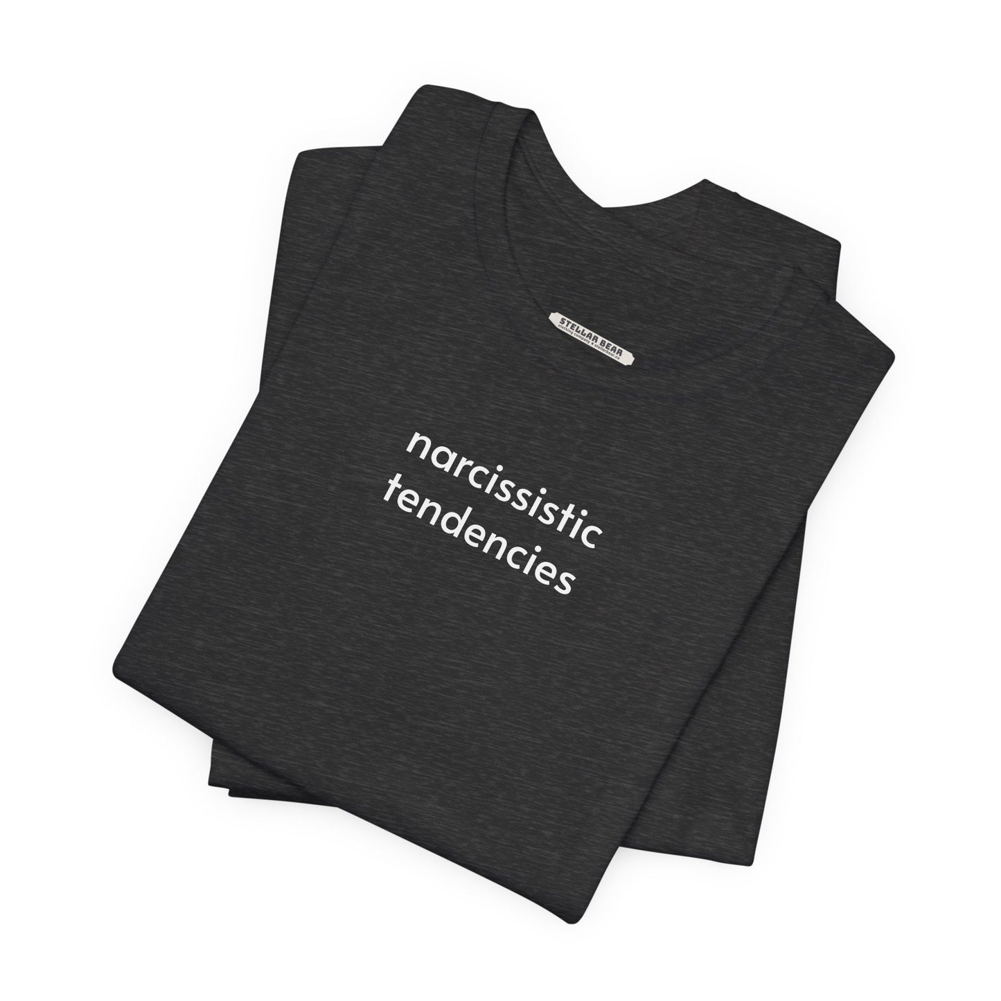 Narcissistic Tendencies Minimalist Style T-Shirt