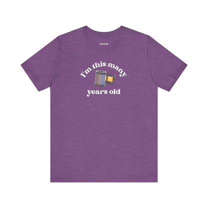 I'm This Many Years Old (Roll of Film) Graphic T-Shirt