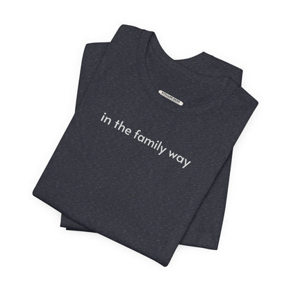 In The Family Way T-Shirt