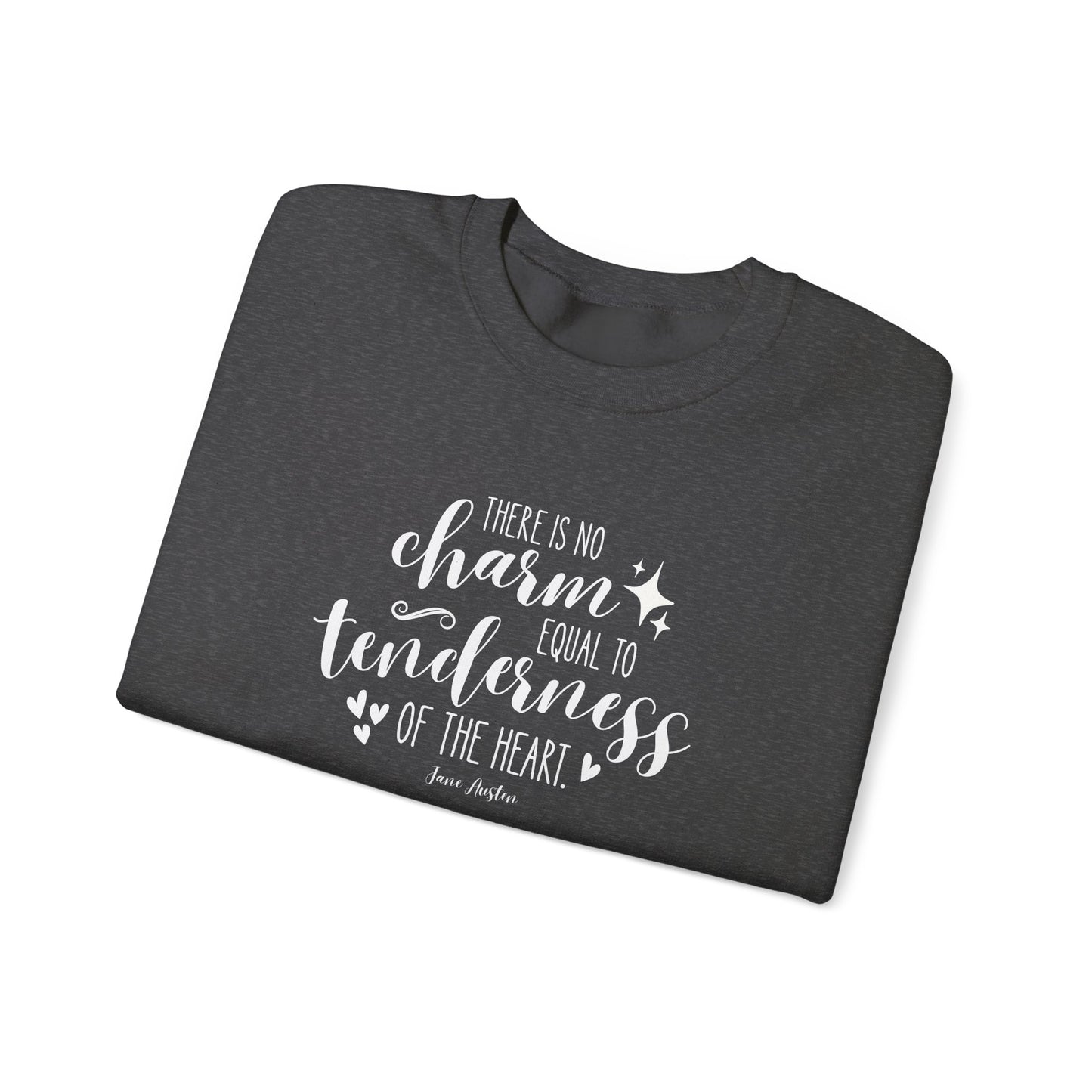 There Is No Charm Equal to Tenderness of the Heart Quote Graphic Sweatshirt (Jane Austen)