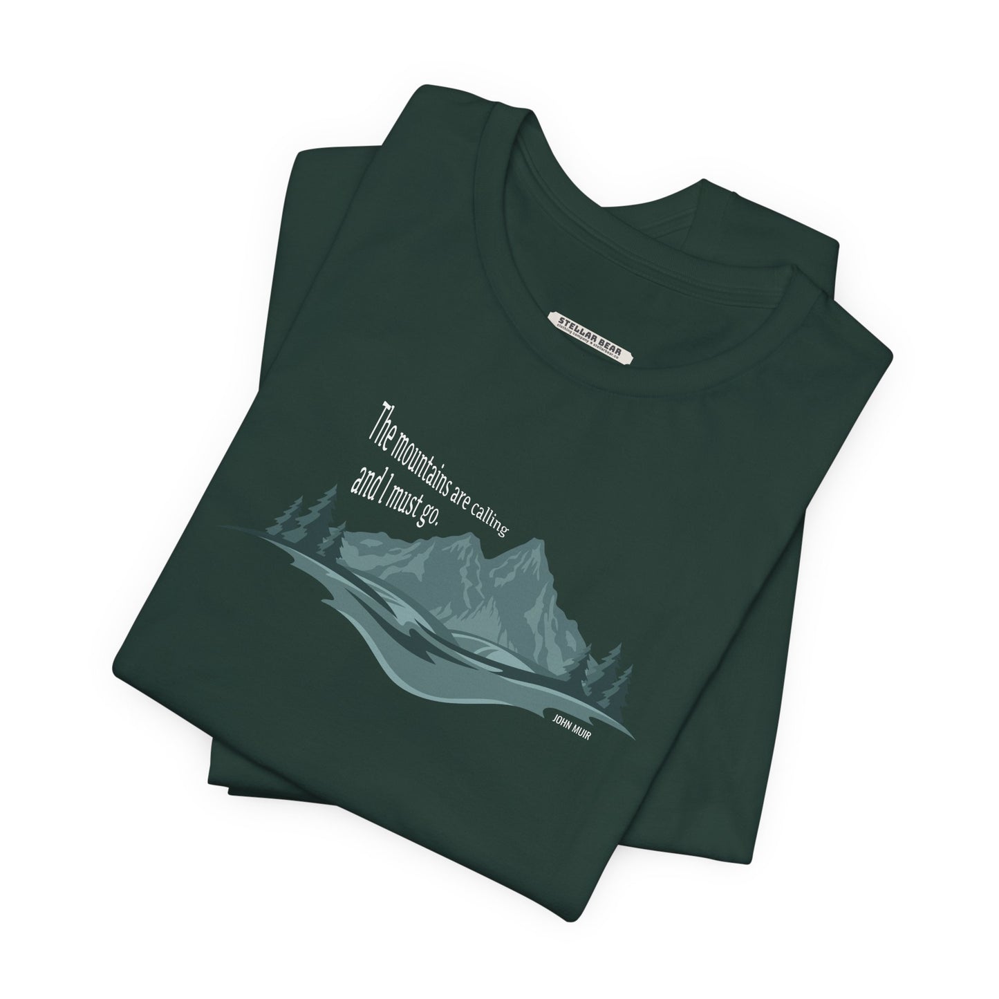 The Mountains are Calling and I Must Go Graphic T-Shirt (John Muir)