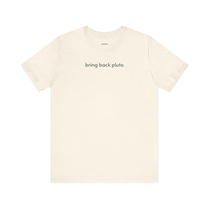 Bring Back Pluto T-Shirt