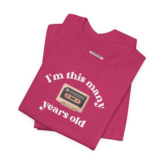 I'm This Many Years Old (Cassette Tape) Graphic T-Shirt