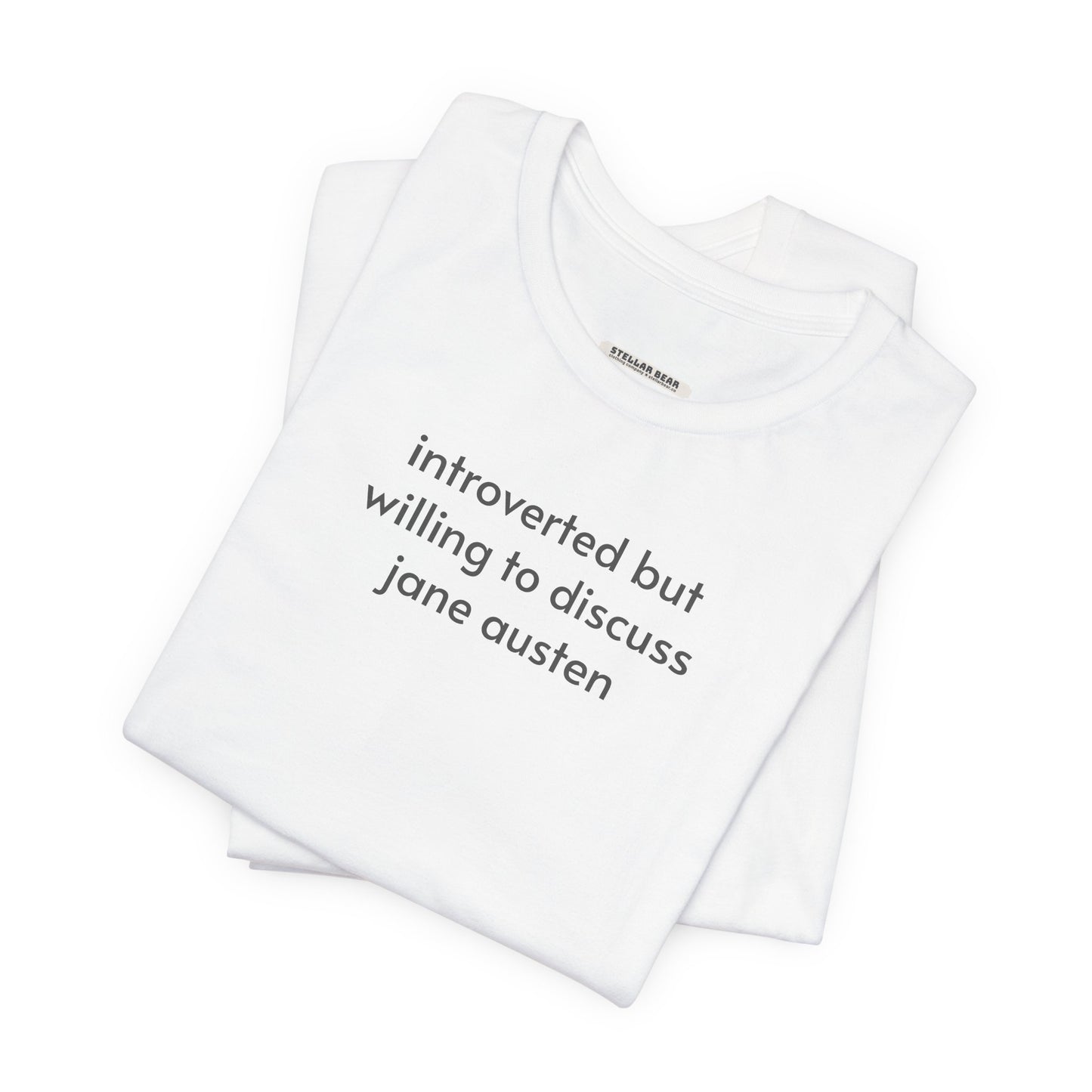 Introverted but Willing to Discuss Jane Austen Minimalist Style T-Shirt