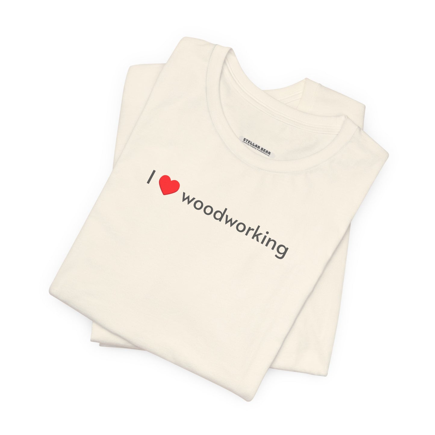 I Love Woodworking Minimalist Style T-Shirt